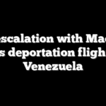 US escalation with Maduro halts deportation flights to Venezuela
