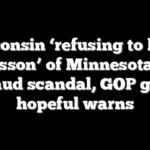 Wisconsin ‘refusing to learn the lesson’ of Minnesota after fraud scandal, GOP gov hopeful warns