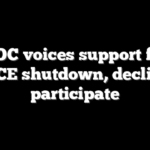 AOC voices support for anti-ICE shutdown, declines to participate