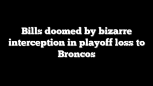 Bills doomed by bizarre interception in playoff loss to Broncos