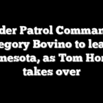 Border Patrol Commander Gregory Bovino to leave Minnesota, as Tom Homan takes over
