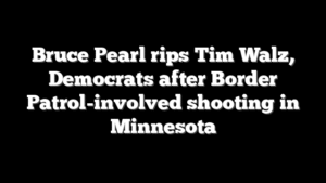 Bruce Pearl rips Tim Walz, Democrats after Border Patrol-involved shooting in Minnesota