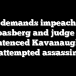 Cruz demands impeachment of Boasberg and judge who sentenced Kavanaugh’s attempted assassin