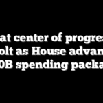 DHS at center of progressive revolt as House advances $80B spending package