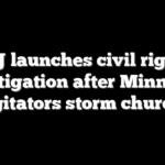 DOJ launches civil rights investigation after Minnesota agitators storm church