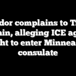 Ecuador complains to Trump admin, alleging ICE agent sought to enter Minneapolis consulate