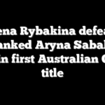 Elena Rybakina defeats top-ranked Aryna Sabalenka to win first Australian Open title
