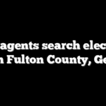 FBI agents search election hub in Fulton County, Georgia
