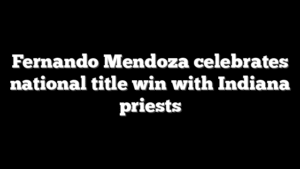 Fernando Mendoza celebrates national title win with Indiana priests