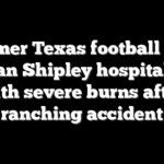 Former Texas football star Jordan Shipley hospitalized with severe burns after ranching accident