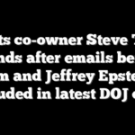 Giants co-owner Steve Tisch responds after emails between him and Jeffrey Epstein included in latest DOJ drop