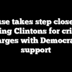 House takes step closer to referring Clintons for criminal charges with Democratic support