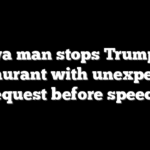 Iowa man stops Trump at restaurant with unexpected request before speech
