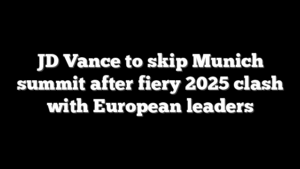JD Vance to skip Munich summit after fiery 2025 clash with European leaders
