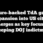 Maduro-backed TdA gang’s expansion into US cities emerges as key focus of sweeping DOJ indictment