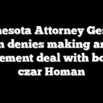 Minnesota Attorney General Ellison denies making any ICE agreement deal with border czar Homan