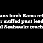 NFL fans torch Rams returner after muffed punt leads to crucial Seahawks touchdown
