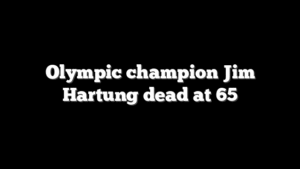 Olympic champion Jim Hartung dead at 65