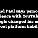 Rand Paul says personal experience with YouTube and Google changed his mind about platform liability
