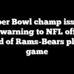 Super Bowl champ issues blunt warning to NFL officials ahead of Rams-Bears playoff game