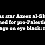 Texas star Azeez al-Shaair fined for pro-Palestine message on eye black: report