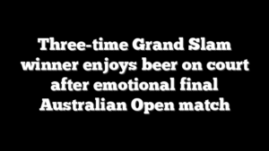 Three-time Grand Slam winner enjoys beer on court after emotional final Australian Open match