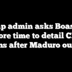 Trump admin asks Boasberg for more time to detail CECOT plans after Maduro ouster