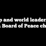 Trump and world leaders sign Gaza Board of Peace charter