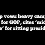 Trump vows heavy campaign push for GOP, cites ‘midterm curse’ for sitting presidents