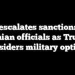 US escalates sanctions on Iranian officials as Trump considers military options
