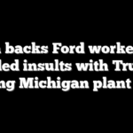 Union backs Ford worker who traded insults with Trump during Michigan plant visit