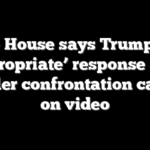 White House says Trump gave ‘appropriate’ response after heckler confrontation caught on video