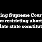 Wyoming Supreme Court rules laws restricting abortion violate state constitution