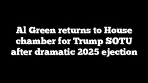 Al Green returns to House chamber for Trump SOTU after dramatic 2025 ejection