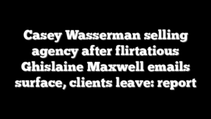 Casey Wasserman selling agency after flirtatious Ghislaine Maxwell emails surface, clients leave: report