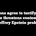 Clintons agree to testify after House threatens contempt in Jeffrey Epstein probe