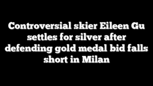 Controversial skier Eileen Gu settles for silver after defending gold medal bid falls short in Milan