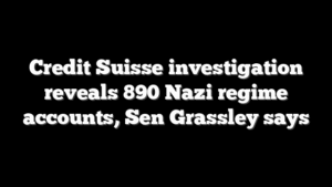 Credit Suisse investigation reveals 890 Nazi regime accounts, Sen Grassley says