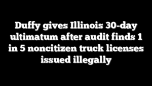 Duffy gives Illinois 30-day ultimatum after audit finds 1 in 5 noncitizen truck licenses issued illegally