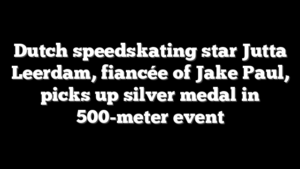 Dutch speedskating star Jutta Leerdam, fiancée of Jake Paul, picks up silver medal in 500-meter event