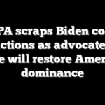 EPA scraps Biden coal restrictions as advocates say move will restore American dominance