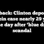 Flashback: Clinton deposed in Epstein case nearly 29 years to the day after ‘blue dress’ scandal