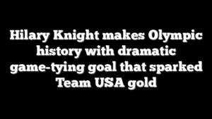 Hilary Knight makes Olympic history with dramatic game-tying goal that sparked Team USA gold