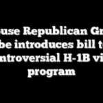 House Republican Greg Steube introduces bill to nix controversial H-1B visa program