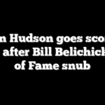 Jordon Hudson goes scorched earth after Bill Belichick Hall of Fame snub