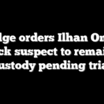 Judge orders Ilhan Omar attack suspect to remain in custody pending trial