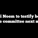Kristi Noem to testify before House committee next month