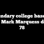 Legendary college baseball coach Mark Marquess dead at 78