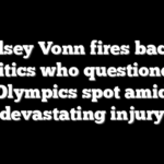 Lindsey Vonn fires back at critics who questioned Olympics spot amid devastating injury