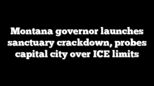 Montana governor launches sanctuary crackdown, probes capital city over ICE limits